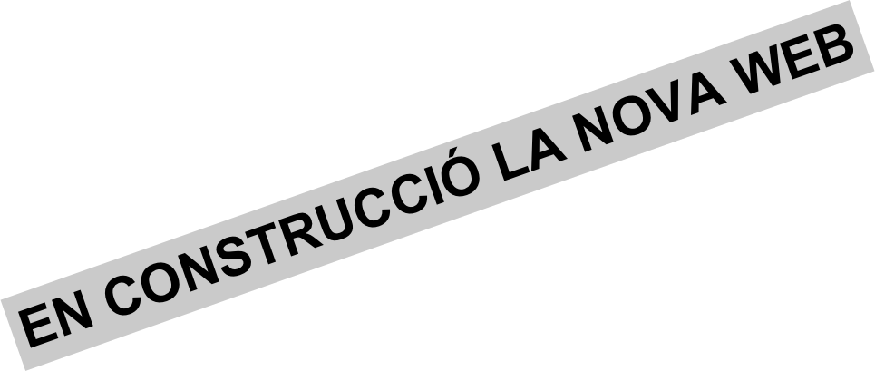 EN CONSTRUCCIÓ LA NOVA WEB